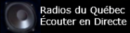 Écouter en direct radios Québec