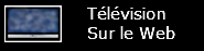 Télévision sur le web